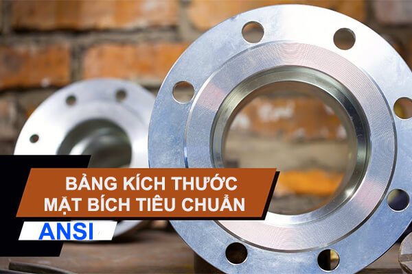 Bảng kích thước mặt bích tiêu chuẩn ANSI